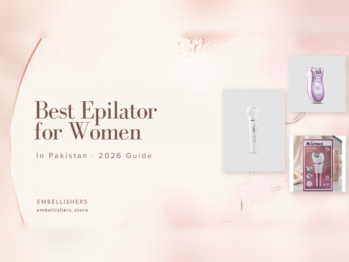Best Epilator in Pakistan for Women (2026)